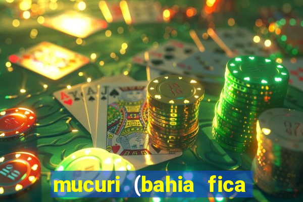 mucuri (bahia fica perto de onde)